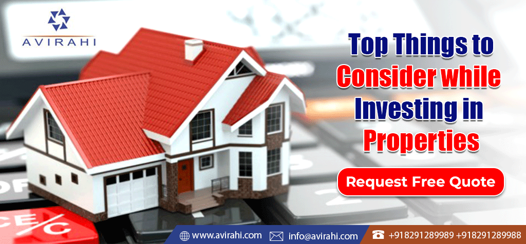 Top Things to Consider while Investing in Properties