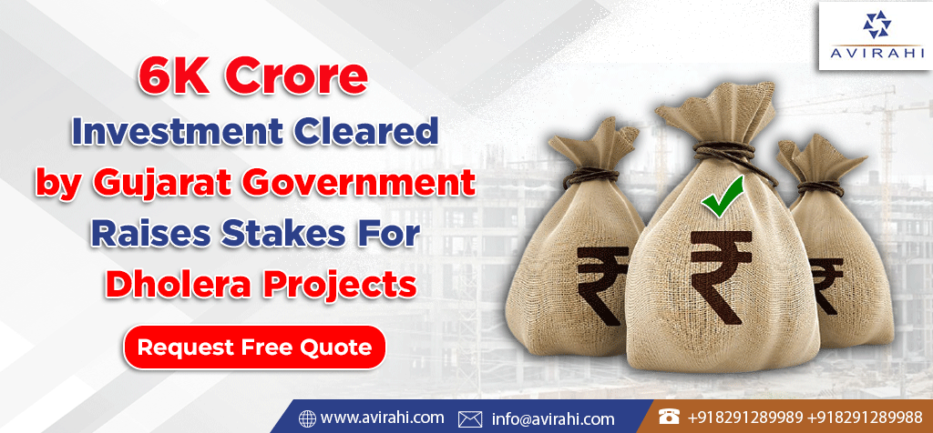 6K Crore Investment Cleared By Gujarat Government Raises Stakes For Dholera Projects