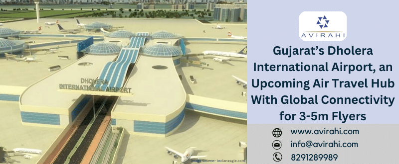 Gujarat�s Dholera International Airport, an Upcoming Air Travel Hub With Global Connectivity for 3-5m Flyers